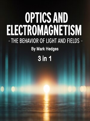 cover image of Optics and Electromagnetism